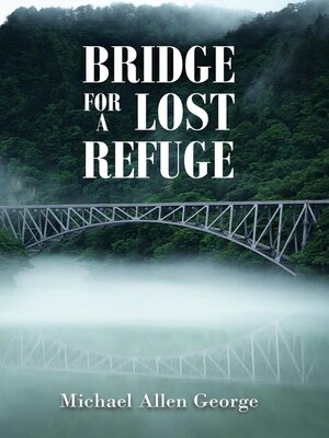 cover image of Bridge For a Lost Refuge